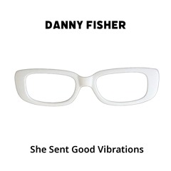 She Sent Good Vibrations