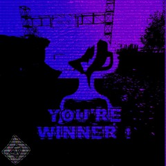 YOU'RE WINNER ! [FREE DOWNLOAD]