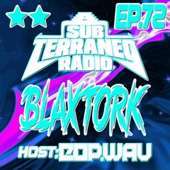 SubTerraneo Radio Ep.72:Blaxtork 2