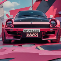 Brakeless Rax