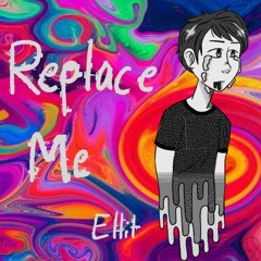 Replace Me (Prod. The Sunder)