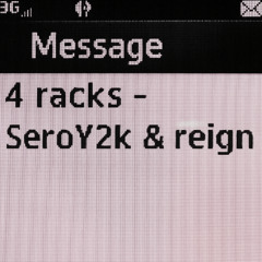 4 racks w/ SeroY2k