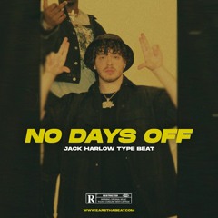 NO DAYS OFF (Jack Harlow x Drake Type Beat)