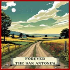 The San Antones - Forever