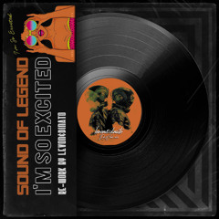 Sound Of Legend - I'm So Excited (Levon&Dinato Re-Work 2025)