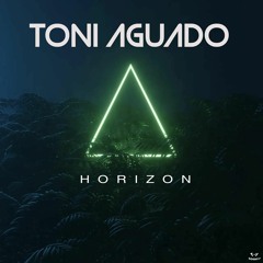 Toni Aguado - Horizon (Original Mix)