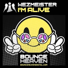 Wezmeister - I'm Alive Coming To Bounce Heaven 18th April 2025