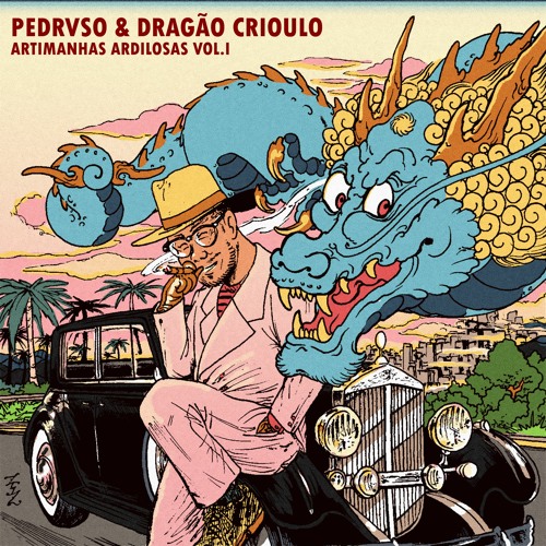 pedrvso & Dragão Crioulo - Artimanhas Ardilosas Vol. 1 [Full Album] 🤠🐲