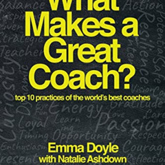 GET EPUB 📰 What Makes a Great Coach?: Top 10 Practices of the World’s Best Coaches b
