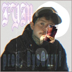 FYM? [prod. ByeGxry!]