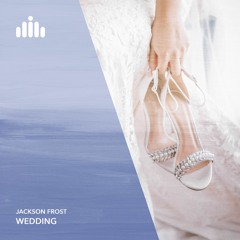 Jackson Frost - Wedding Piano [FREE DOWNLOAD]