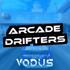 VODUS - Arcade Drifters