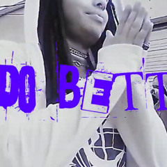 Do Better ft Aezir Wind