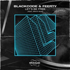 Blackcode & Feerty Feat. Pryvt Ryn - Let's Be Free (DAN STRIKE Remix)