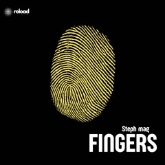 FINGERS - STEPH MAG