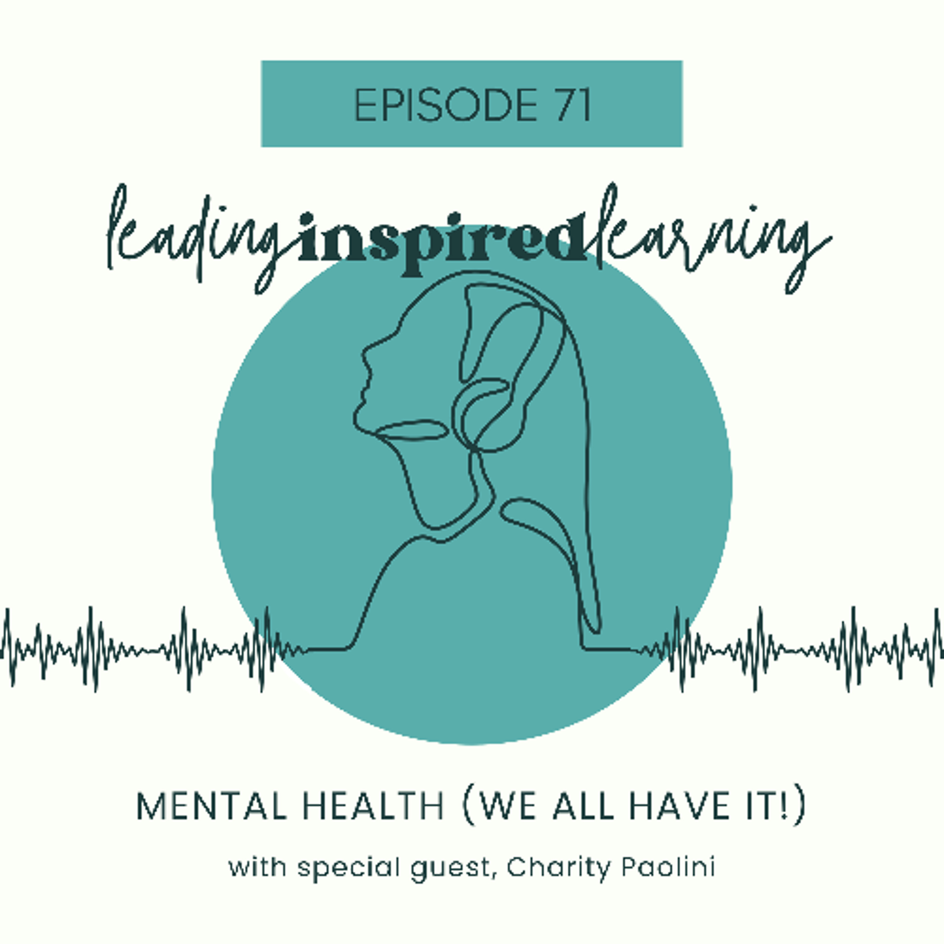 Ep: 71 - Mental Health (We All Have It!) with Charity Paolini episode artwork