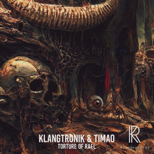 Klangtronik & Timao - Torture Of Rael (Original Mix) [Klangrecords]
