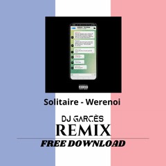 Solitaire - Werenoi (Garcès Remix) FREE DOWNLOAD