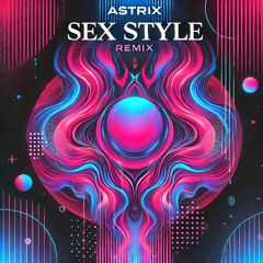 Astrix - Sex Style - (IbeX Remix) -FREE DL-