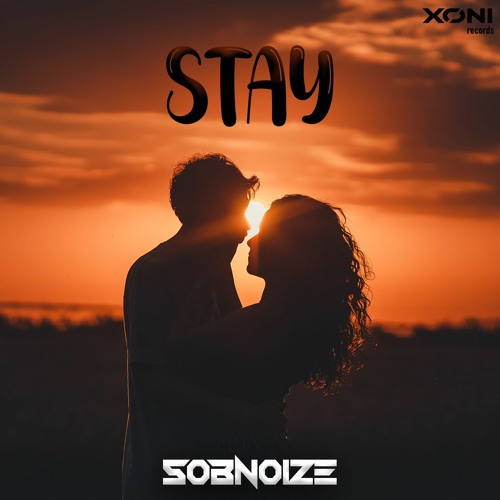 SOBNOIZE - Stay | Available Now