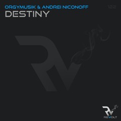 Orgymu5ik, Andrei Niconoff - Destiny (Original Mix)Exclusive Preview