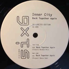 Inner City-Back Together Again (Walterino Remode Dub)