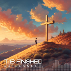 It Is Finished