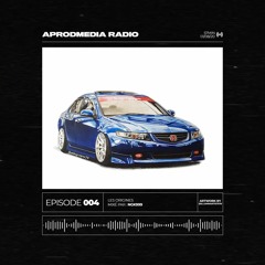 APRODMEDIA RADIO - Episode 004 (NGK999)