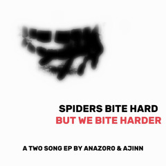 SPIDERS BITE HARD (ft AJINN)+REVAMP+ [prod. underdxog]