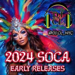 DJ CL 2024 SOCA EARLY RELEASES
