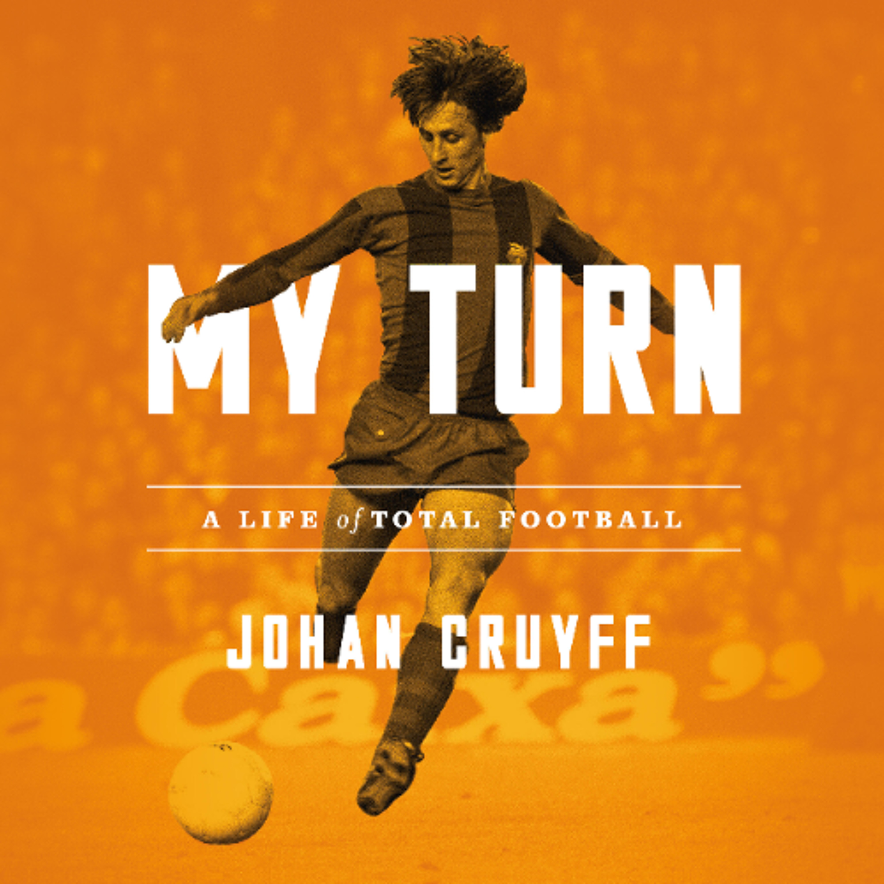 My Turn by Johan Cruyff Read by William Brand episode artwork