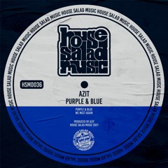 HSMD036 Azit - Purple & Blue [House Salad Music]