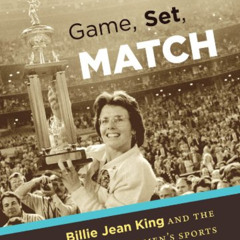 [READ] KINDLE 💓 Game, Set, Match: Billie Jean King and the Revolution in Women’s Spo