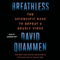 [Access] KINDLE 🖊️ Breathless: The Scientific Race to Defeat a Deadly Virus by  Davi