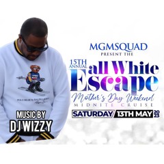 2023 ALL WHITE MOTHERS DAY BOATRIDE PROMO MIX MIXED BY DJ WIZZY