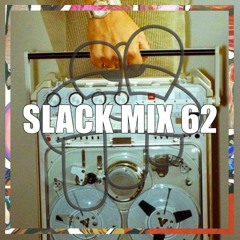 SLACK MIX 62