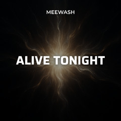 Alive Tonight