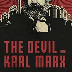 [Read] KINDLE PDF EBOOK EPUB The Devil and Karl Marx: Communism's Long March of Death