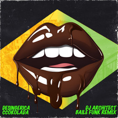 CCokolada (Dj Architect Baile Funk Remix)