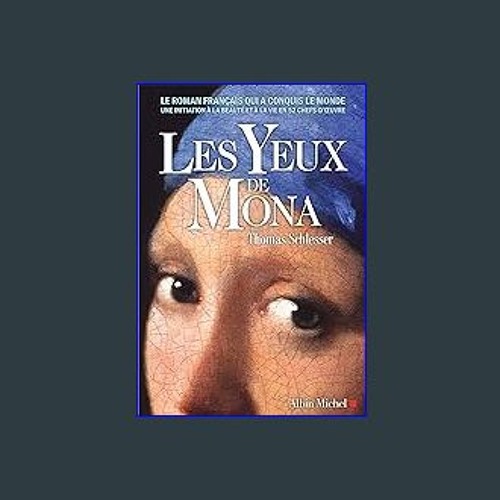 Read eBook [PDF] 🌟 Les Yeux de Mona (French Edition) Read online