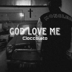 GOD LOVE ME - CIOCCOLATO