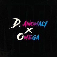 D.Anomaly X Omega - MDFK