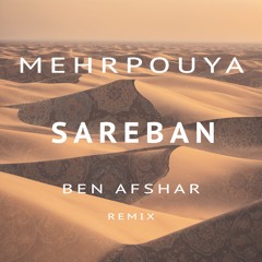 Mehrpouya - Sareban (Ben Afshar Remix)