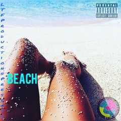 Beach -I.AM.Kii ft Lexsotoofly, LTF WORLDWIDE