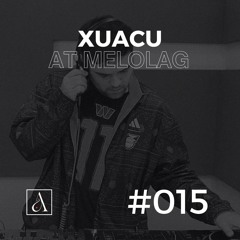 XUACU at Melolag | Podcast Series #015