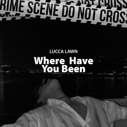 Where Have You Been