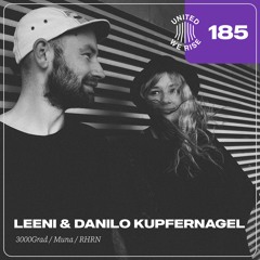 LEENI & Danilo Kupfernagel presents United We Rise Podcast Nr. 185