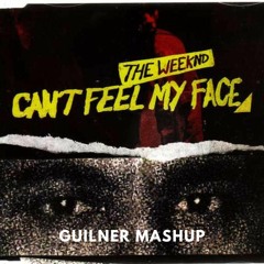 The Weeknd - Can't Feel My Face (Guilner Mashup)