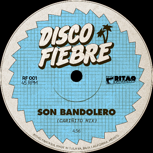 Disco Fiebre - Son Bandolero (Cariñito Mix)
