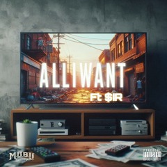 All I Want Ft $ir